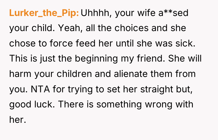 Lurker_the_Pip Uhhhh, your wife a**sed your child. Yeah, all the...