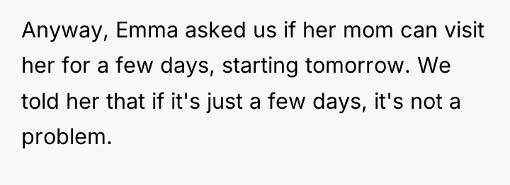 Anyway, Emma asked us if her mom can visit her...