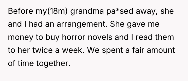 Before my(18m) grandma pa*sed away, she and I had an...