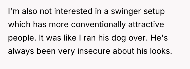 I'm also not interested in a swinger setup which has...