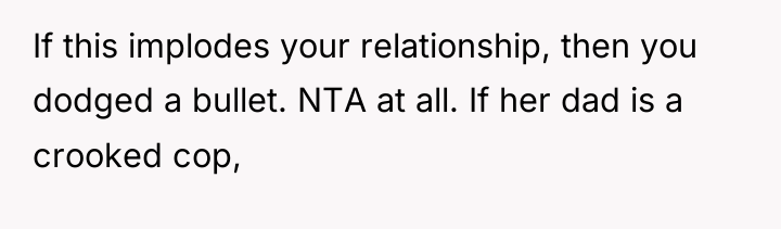 If this implodes your relationship, then you dodged a bullet....