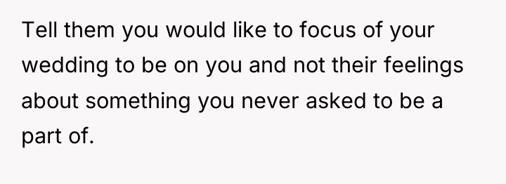 Tell them you would like to focus of your wedding...