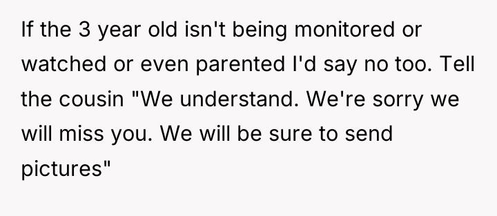 If the 3 year old isn't being monitored or watched...
