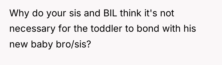 Why do your sis and BIL think it's not necessary...