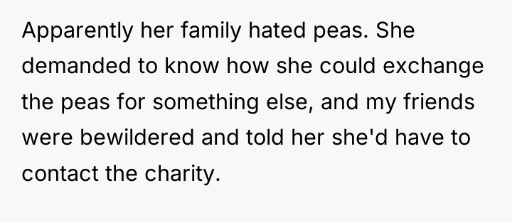 Apparently her family hated peas. She demanded to know how...