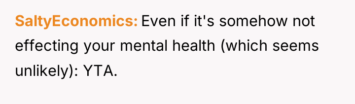 SaltyEconomics Even if it's somehow not effecting your mental health...