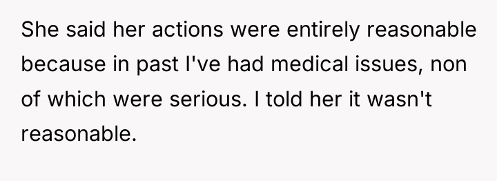 She said her actions were entirely reasonable because in past...
