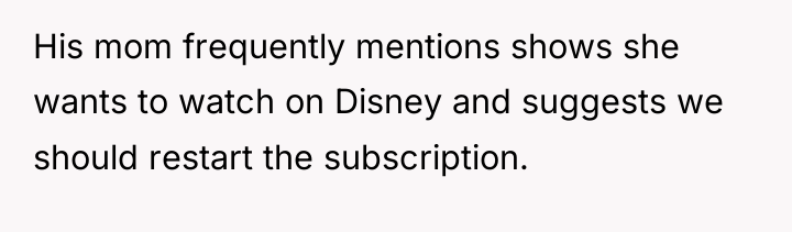 His mom frequently mentions shows she wants to watch on...