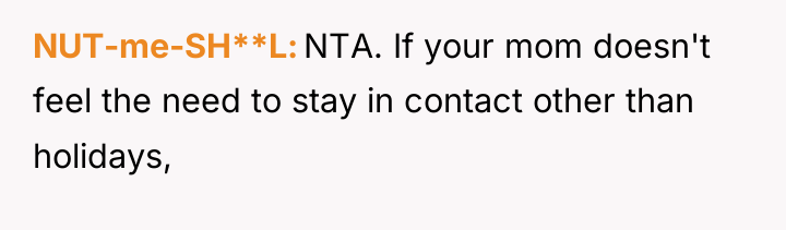NUT-me-SH**L NTA. If your mom doesn't feel the need to...