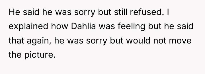 He said he was sorry but still refused. I explained...