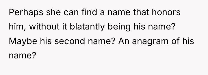 Perhaps she can find a name that honors him, without...