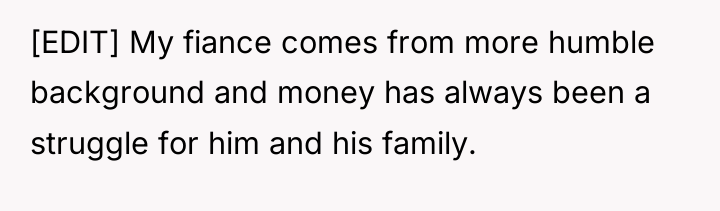 [EDIT] My fiance comes from more humble background and money...
