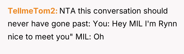 TellmeTom2 NTA this conversation should never have gone past: You:...