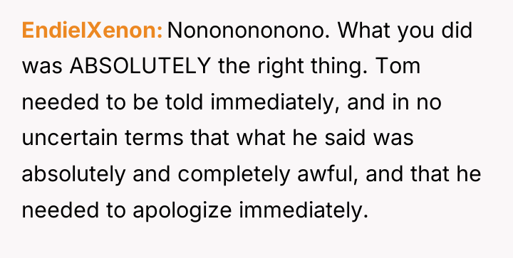 EndielXenon Nononononono. What you did was ABSOLUTELY the right thing....