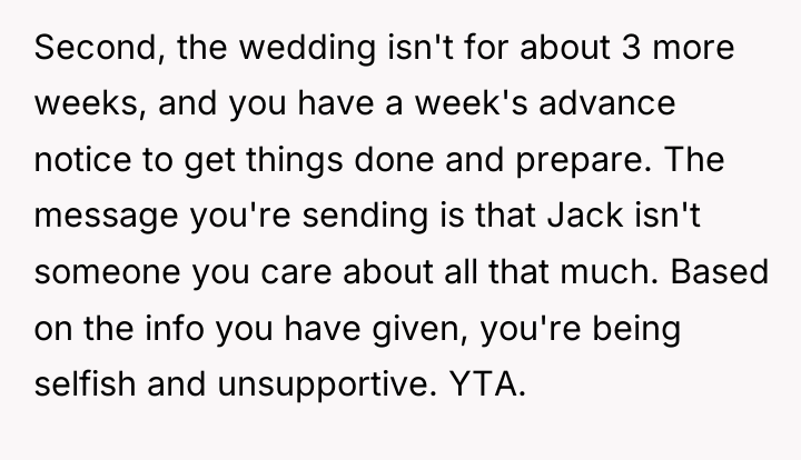 Second, the wedding isn't for about 3 more weeks, and...