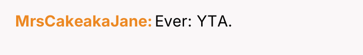 MrsCakeakaJane Ever: YTA.