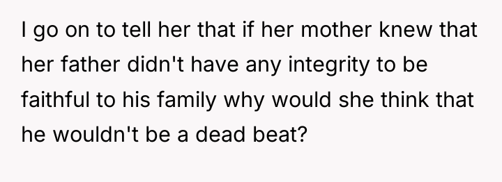I go on to tell her that if her mother...