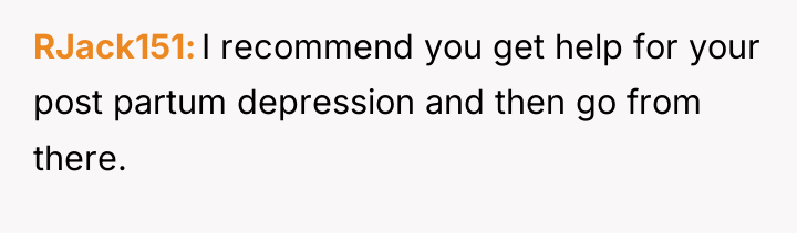 RJack151 I recommend you get help for your post partum...