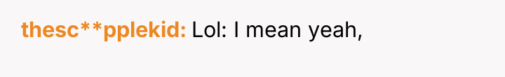 thesc**pplekid Lol: I mean yeah,