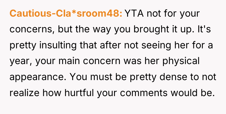 Cautious-Cla*sroom48 YTA not for your concerns, but the way you...