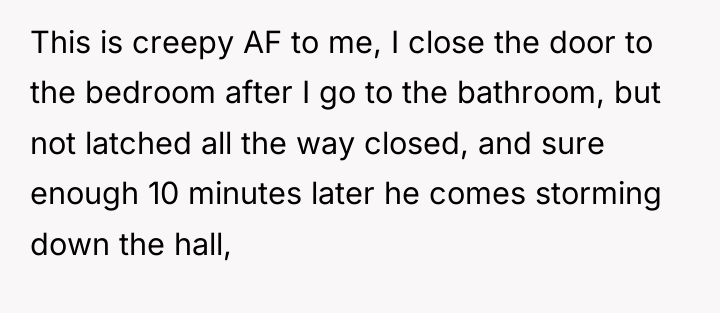 This is creepy AF to me, I close the door...