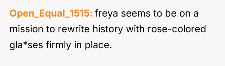 Open_Equal_1515 freya seems to be on a mission to rewrite...