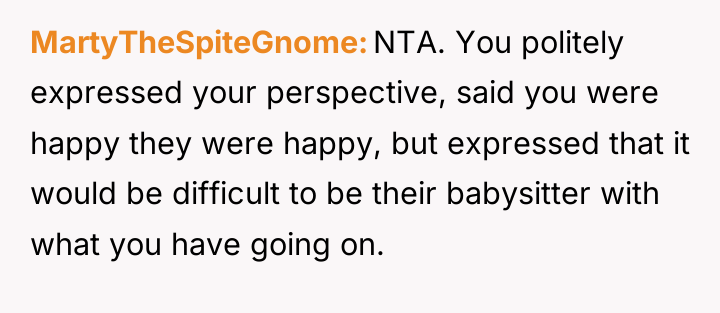 MartyTheSpiteGnome NTA. You politely expressed your perspective, said you were...