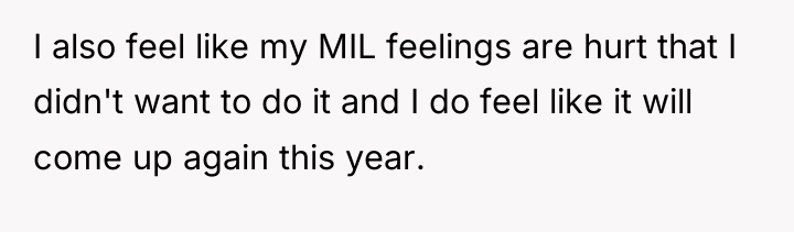 I also feel like my MIL feelings are hurt that...