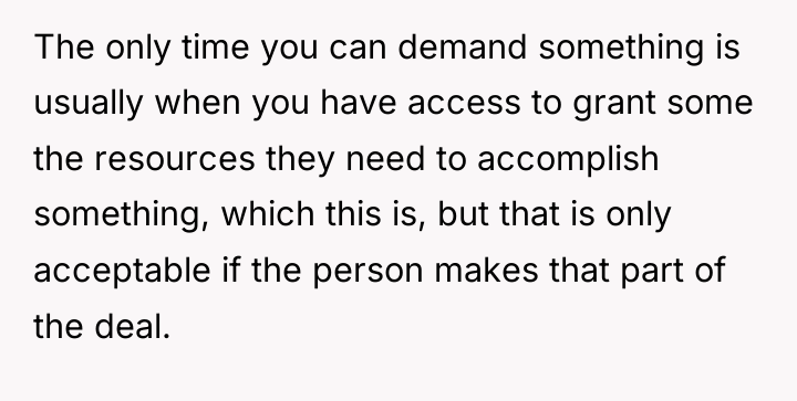 The only time you can demand something is usually when...