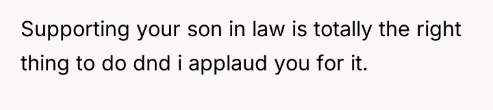Supporting your son in law is totally the right thing...