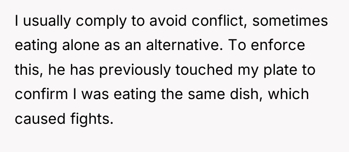 I usually comply to avoid conflict, sometimes eating alone as...