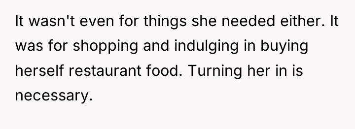 It wasn't even for things she needed either. It was...