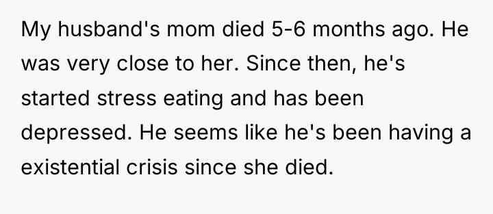 My husband's mom died 5-6 months ago. He was very...