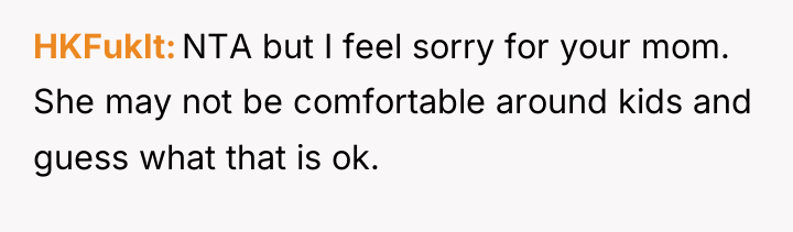 HKFukIt NTA but I feel sorry for your mom. She...