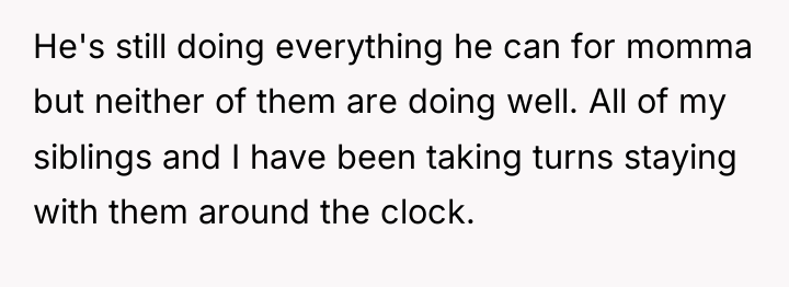 He's still doing everything he can for momma but neither...