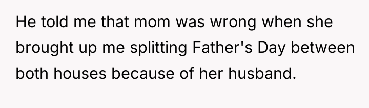 He told me that mom was wrong when she brought...