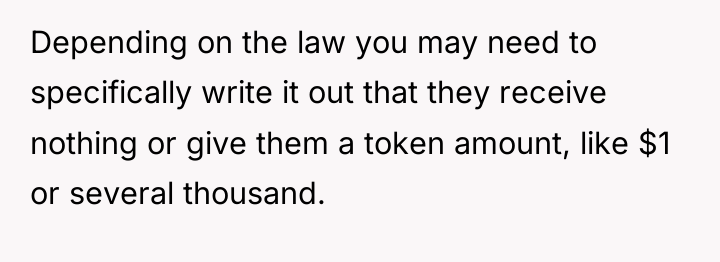 Depending on the law you may need to specifically write...