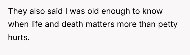 They also said I was old enough to know when...