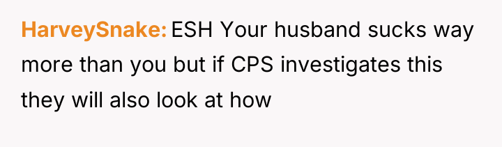 HarveySnake ESH Your husband sucks way more than you but...