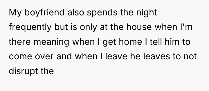 My boyfriend also spends the night frequently but is only...
