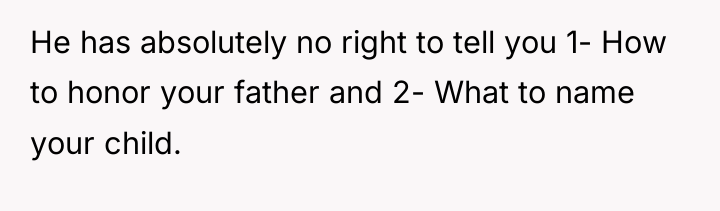 He has absolutely no right to tell you 1- How...