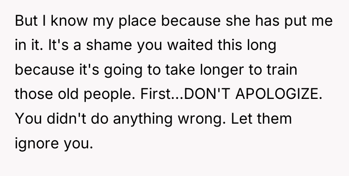 But I know my place because she has put me...