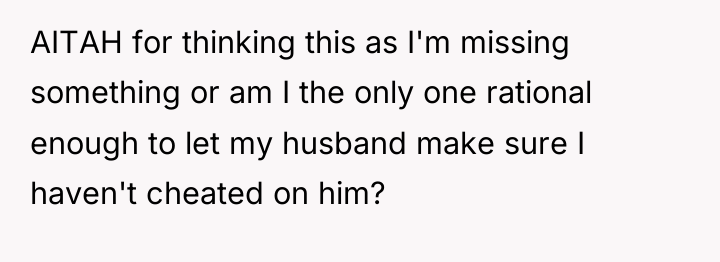 AITAH for thinking this as I'm missing something or am...