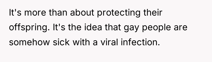 It's more than about protecting their offspring. It's the idea...