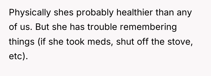 Physically shes probably healthier than any of us. But she...
