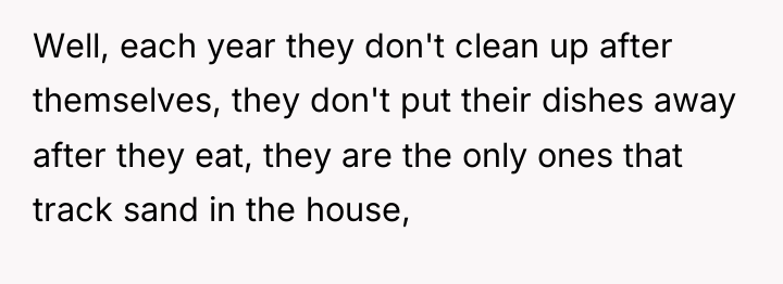 Well, each year they don't clean up after themselves, they...