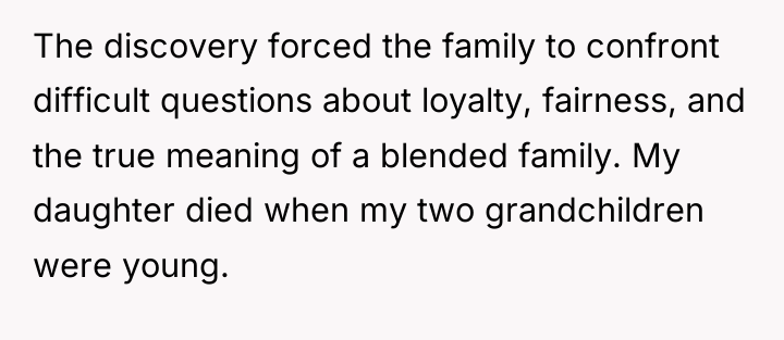 The discovery forced the family to confront difficult questions about...