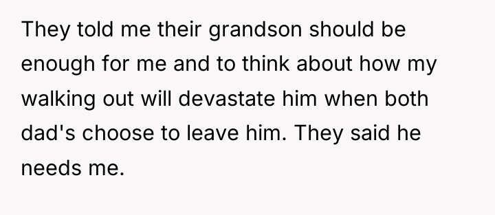 They told me their grandson should be enough for me...