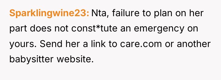 Sparklingwine23 Nta, failure to plan on her part does not...