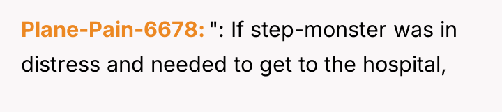 Plane-Pain-6678 ": If step-monster was in distress and needed to...